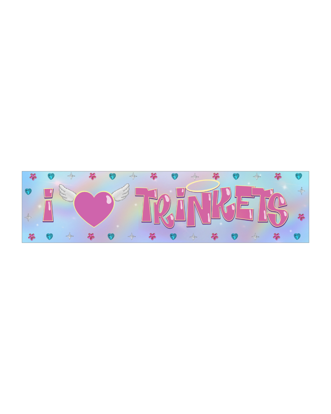a bumper sticker that says "I love trinkets" 