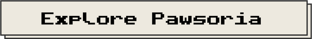 explore pawsoria text